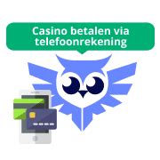 Casino Betalen via Telefoonrekening 